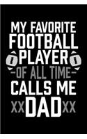 My Favorite Football Player Of All Time Calls Me Dad: College Ruled Lined Writing Notebook Journal, 6x9, 120 Pages