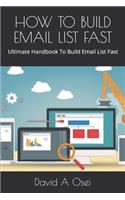 How to Build Email List Fast: Ultimate Handbook To Build Email List Fast