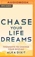 Chase Your Life Dreams
