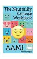 Neutrality Exercise Workbook - AAMI