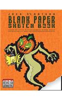 Jack O'Lantern - Blank Paper Sketch Book - Drawing book with bordered pages: Large Format Art Journal - Approx A4 - Drawings, illustrations and notes(14 Monster Sketch Books)