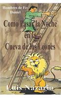 Como Pasar La Noche En La Cueva de Los Leones