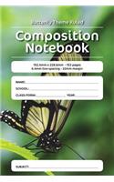 Butterfly Theme Ruled Composition Notebook: 152.4mm x 228.6mm - 153 pages 6.4mm line spacing - 32mm margin. A must have for all students serious about education
