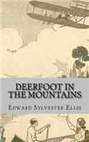 Deerfoot in The Mountains