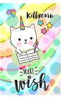 Kittycorn, Make a Wish: 6 X 9 Wide Ruled Paper Notebook, Appreciation, Quote Journal or Diary Unique Inspirational Composition Book Gift for Boys, Girls, Students and Teachers - Retirement, Birthday or Gratitude Present - Cute Kittycorn Cover