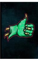 Zombie Thumbs Up Blank Lined Journal: Halloween Severed Zombie Hand - 128 College Ruled Pages: 6 x 9 in Blank Lined Journal with Soft Matte Cover - Notebook, Diary, Composition Notebook 