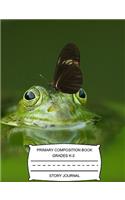 Primary Composition Book Grades K-2 Story Journal: Butterfly Kisses for a Cute Green Frog - Notebook with Story Space and Dotted Mid Line for Students & Kids Handwriting Practice