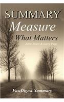 Summary: ''measure What Matters by John Doerr & Larry Page'': How Google, Bono, and the Gates Foundation Rock the World with Okrs