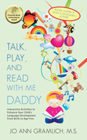 Talk, Play, and Read with Me Daddy