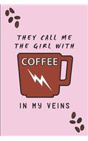 They Call Me the Girl with Coffee in My Veins