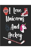 I Love Unicorns and Hockey: Wide Ruled Composition Notebook Journal