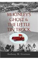 McKinley's Ghost & the Little Tin Truck, Volume 127