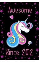 Awesome Since 2012: Cute Unicorn Birthday Journal, Notebook and Sketchbook: Unicorn Black and Pink Stars Design