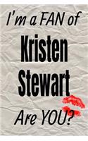I'm a Fan of Kristen Stewart Are You? Creative Writing Lined Journal: (316 Actors)