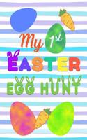 My 1st Easter Egg Hunt: Spring Gift Note Book for Easter Holidays