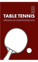 Table Tennis Strength and Conditioning Log