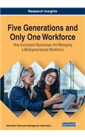 Five Generations and Only One Workforce