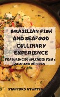 Brazilian Fish and Seafood Cullinary Experience
