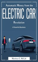 Automatic Money from the Electric Car Revolution