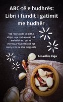 ABC-të e hudhrës: Libri i fundit i gatimit me hudhër