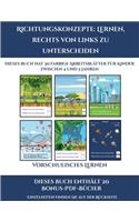 Vorschulisches Lernen (Richtungskonzepte: Lernen, rechts von links zu unterscheiden): 30 farbige Arbeitsblätter. Der Preis dieses Buches beinhaltet die Erlaubnis, 20 weitere Bücher der Reihe
