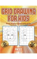 Book on how to draw using grids (Grid drawing for kids - Faces)