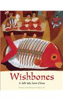 Wishbones: A Folk Tale from China