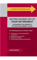 Straightforward Guide To Getting The Best Out Of Your Retirement