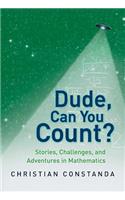 Dude, Can You Count?