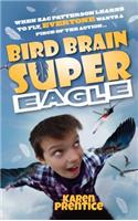 Bird Brain Super Eagle: When Zac Patterson Learns to Fly, Everyone Wants a Piece of the Action