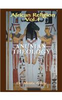 African Religion Volume 1: Anunian Theology & the Mysteries of Ra