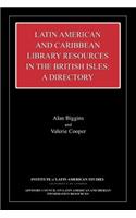 Latin American and Caribbean Library Resources in the British Isles