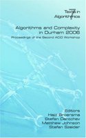 Algorithms and Complexity in Durham 2006