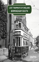 Lost Tramways of England: Birmingham South: (Lost Tramways of England)
