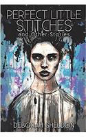 Perfect Little Stitches and Other Stories