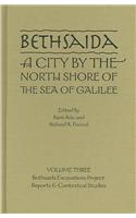 Bethsaida: A City by the North Shore of the Sea of Galilee, Vol. 3