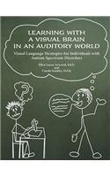 Learning with a Visual Brain in an Auditory World