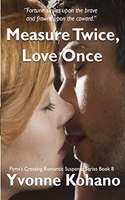 Measure Twice, Love Once