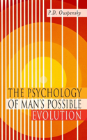 Psychology of Man's Possible Evolution
