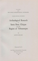 Archaeological Research at Santa Rosa, Chiapas, and in the Region of Tehuantepec: Number 17 and 18