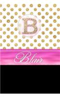 Blair: Personalized Lined Journal Diary Notebook 150 Pages, 6 X 9 (15.24 X 22.86 CM), Durable Soft Cover
