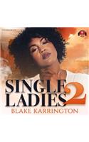 Single Ladies 2