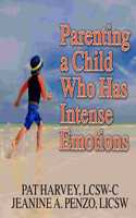 Parenting a Child Who Has Intense Emotions