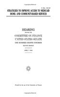 Strategies to Improve Access to Medicaid Home And CommunityBased Services