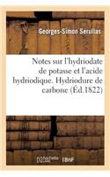 Notes Sur l'Hydriodate de Potasse Et l'Acide Hydriodique. Hydriodure de Carbone