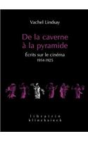 de la Caverne a la Pyramide