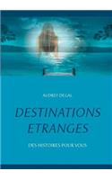 Destinations étranges