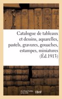 Catalogue de Tableaux Et Dessins Anciens Et Modernes, Aquarelles, Pastels, Gravures, Gouaches