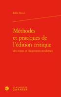Methodes Et Pratiques de l'Edition Critique