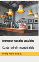 Le rendez-vous des possibles